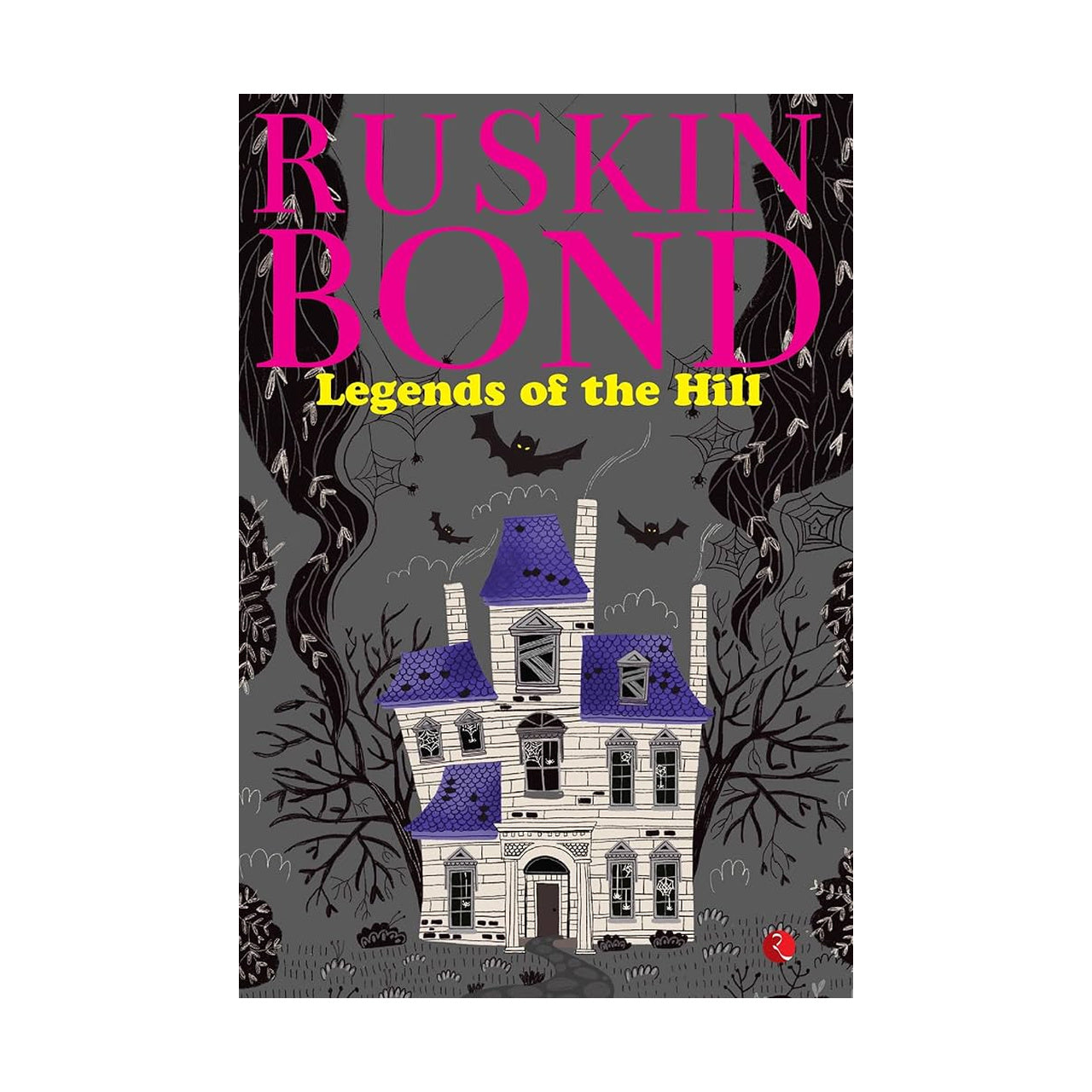 Cover page of Ruskin Bond - Legends of the Hill