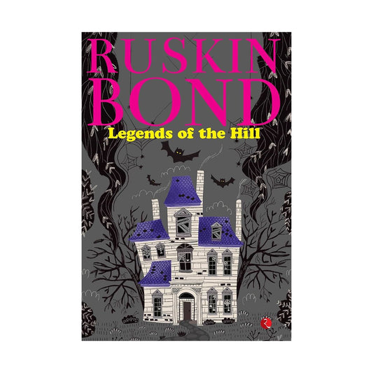 Cover page of Ruskin Bond - Legends of the Hill
