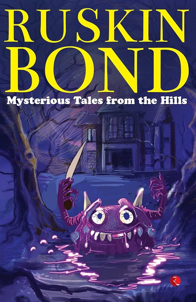 Ruskin Bond - Mysterious Tales from the Hills