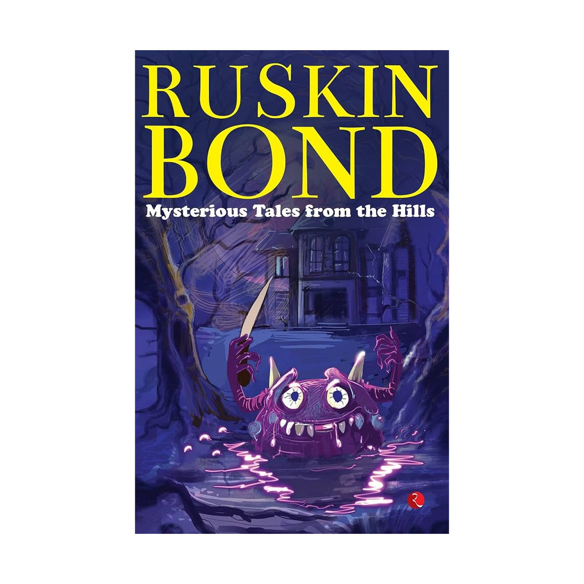 Cover page of Ruskin Bond - Mysterious Tales from the Hills