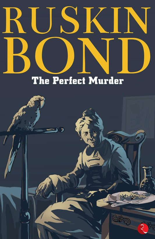 Ruskin Bond - The Perfect Murder