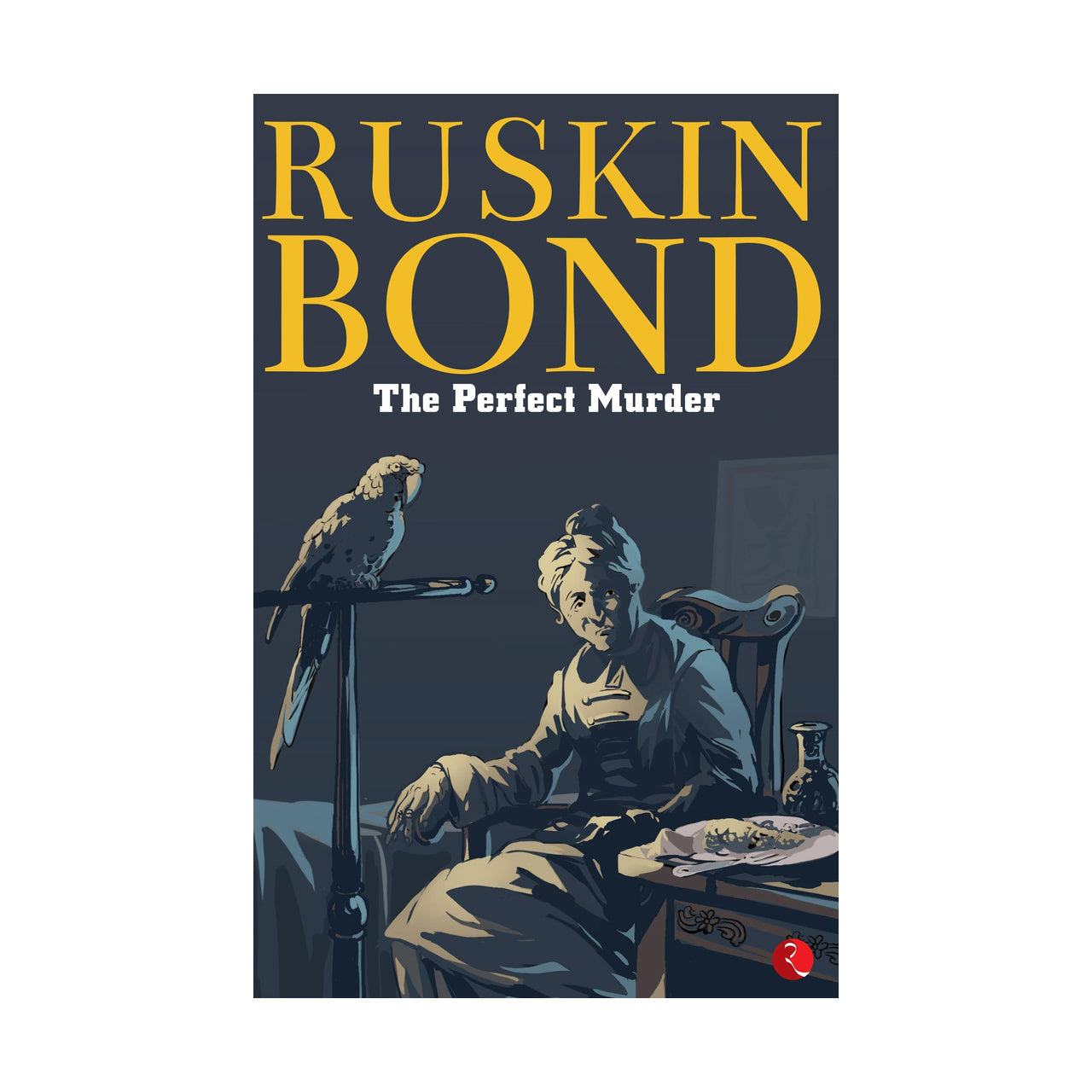 Cover page of Ruskin Bond - The Perfect Murder