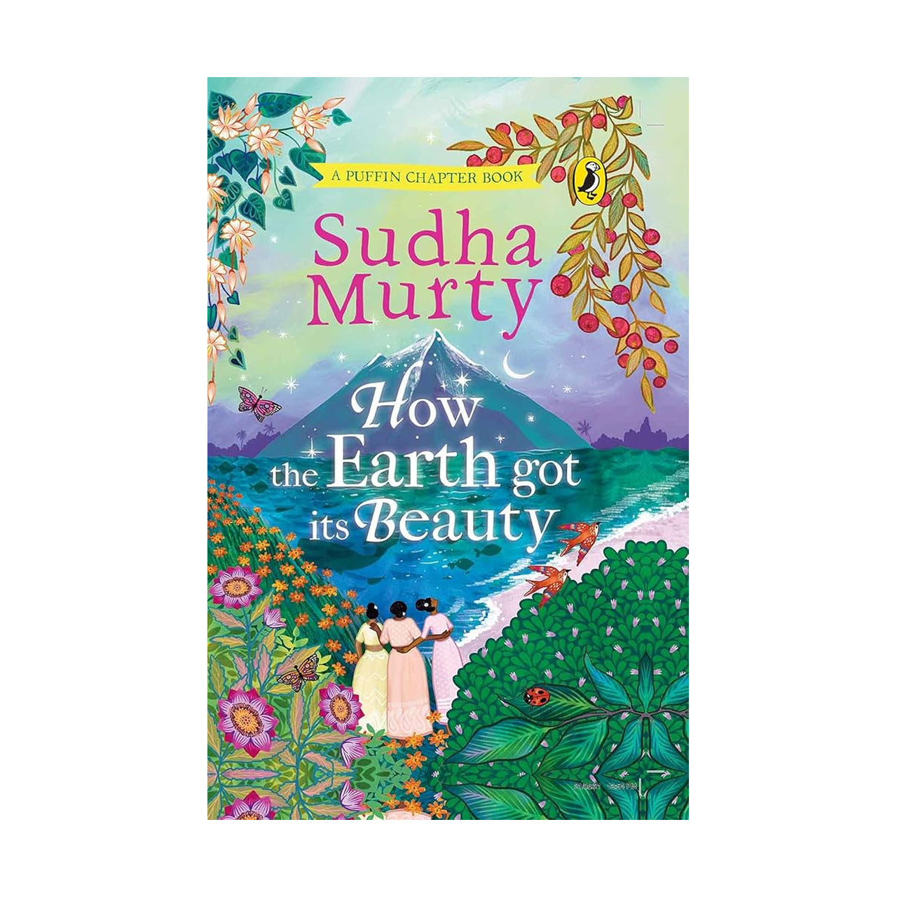 Cover page of Sudha Murthy - How the Earth Got Its Beauty