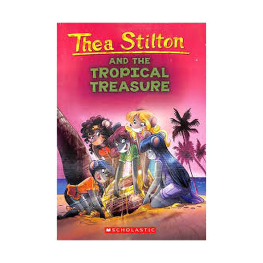 Thea Stilton and the Tropical Treasure