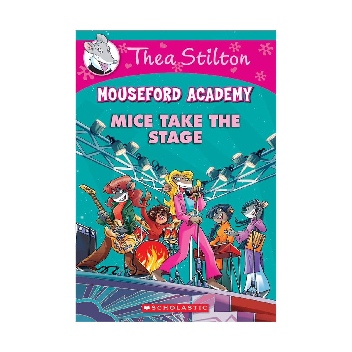 Thea Stilton – Mouseford Academy: Mice Take the Stage