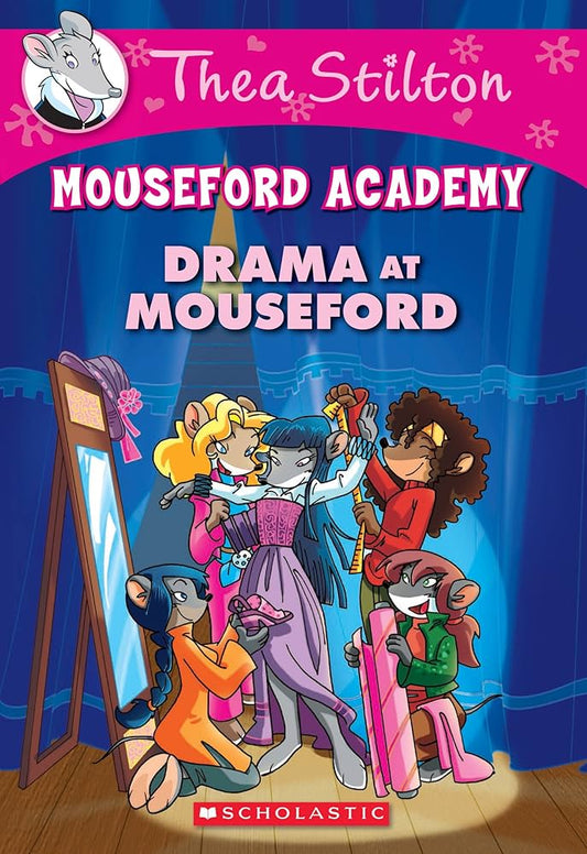 Thea Stilton - Mouseford Academy: Drama at Mouseford